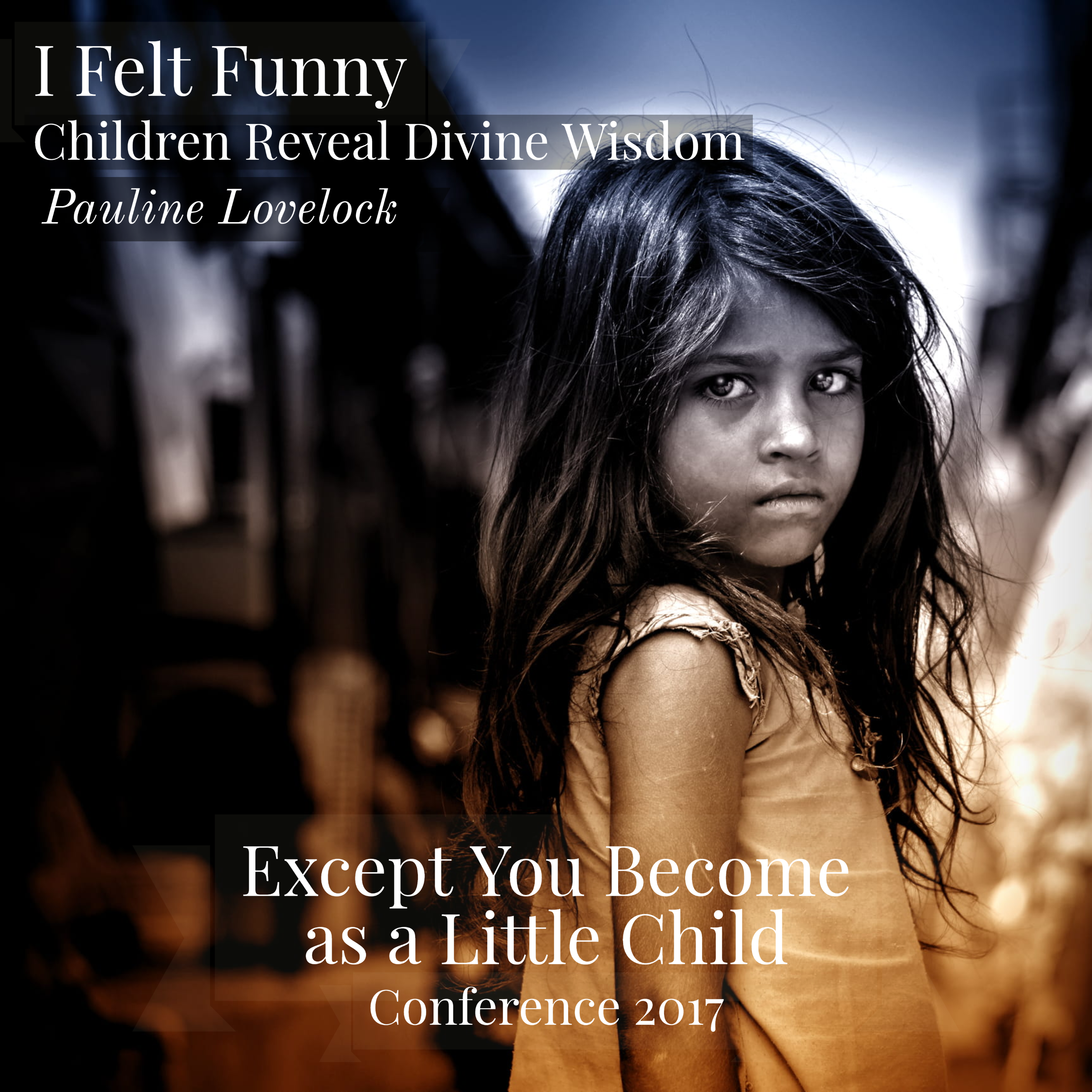 I Felt Funny: Children Reveal Divine Wisdom