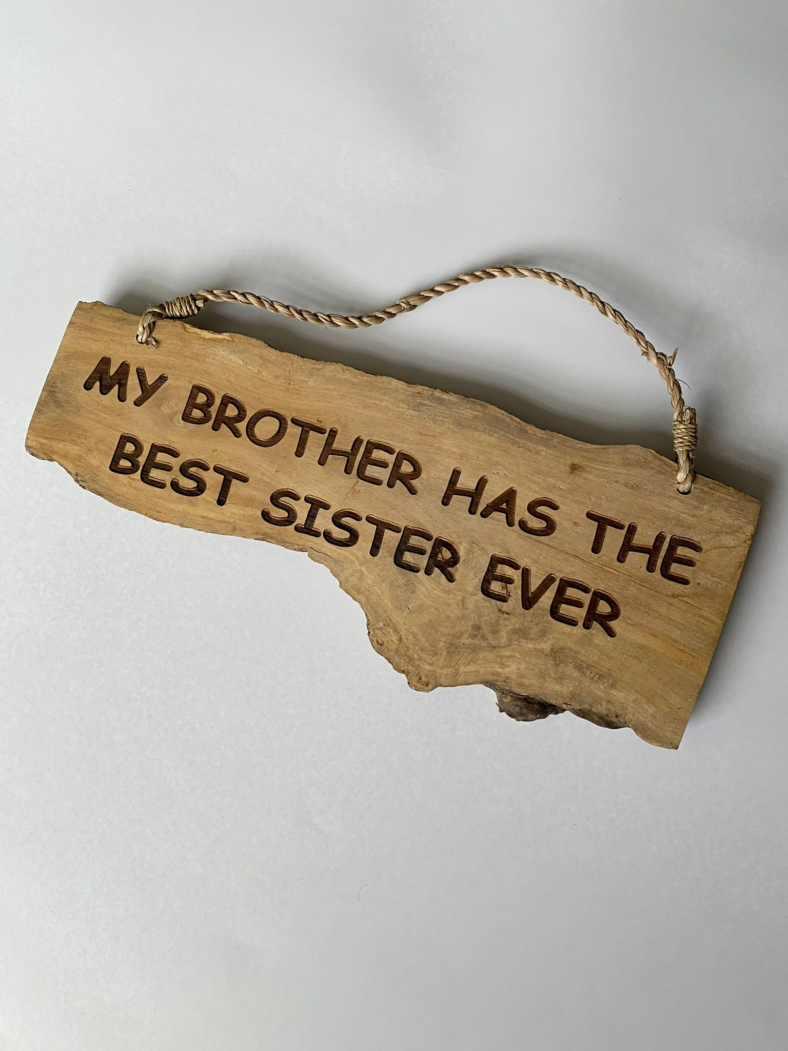 My Brother has the best Sister Ever - Wooden Sign