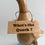Thumbnail: What's the Quack - Mini Wooden Sign