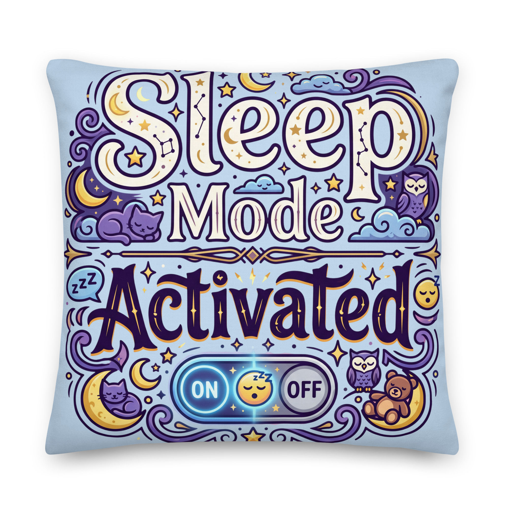 "Sleep Mode Activated" Premium Pillow