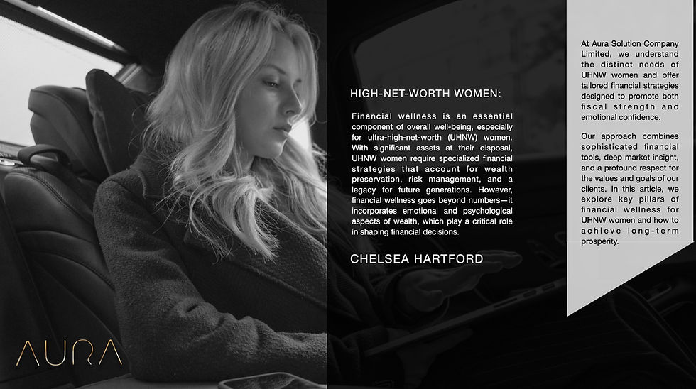 Financial Wellness for Ultra-High-Net-Worth Women : Aura Solution Company Limited