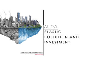 Plastic Pollution and Investment : Aura Solution Company Limited