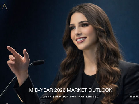 Mid-Year 2026 Market Outlook : Aura Solution Company Limited