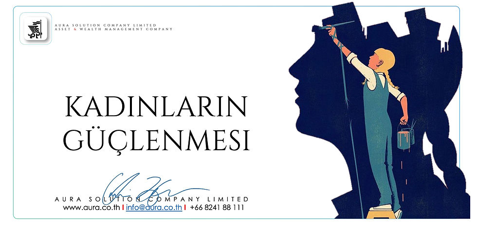 Kadınların Güçlenmesi : Aura Solution Company Limited ile Yeni Dönem