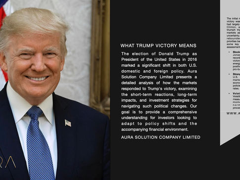 What the Trump Victory Means for Markets : Aura Solution Company Limited