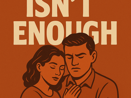 Love Isn’t Enough: Why Stability, Not Sentiment, Builds Real Relationships