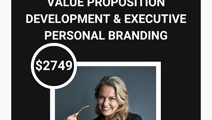 Value Proposition Development & Executive Personal Branding