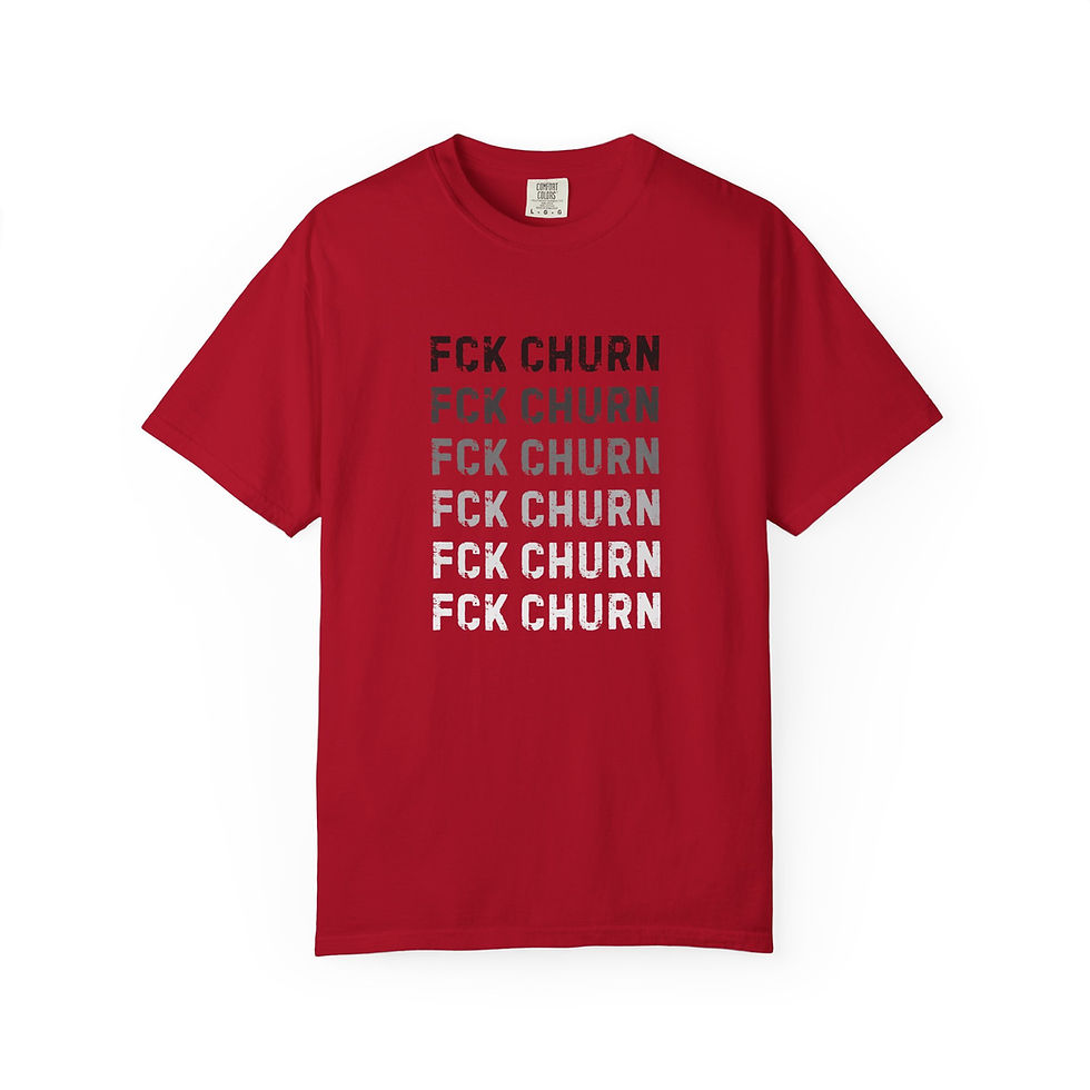 Thumbnail: FCK CHURN Customer Success T-Shirt, Casual Wear, Street Style, Self-Expression T