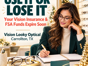 Use It or Lose It: Your Vision Insurance and FSA Funds Expire Soon