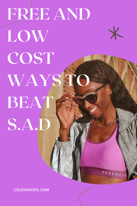 FREE AND LOW COST WAYS TO BEAT S.A.D!