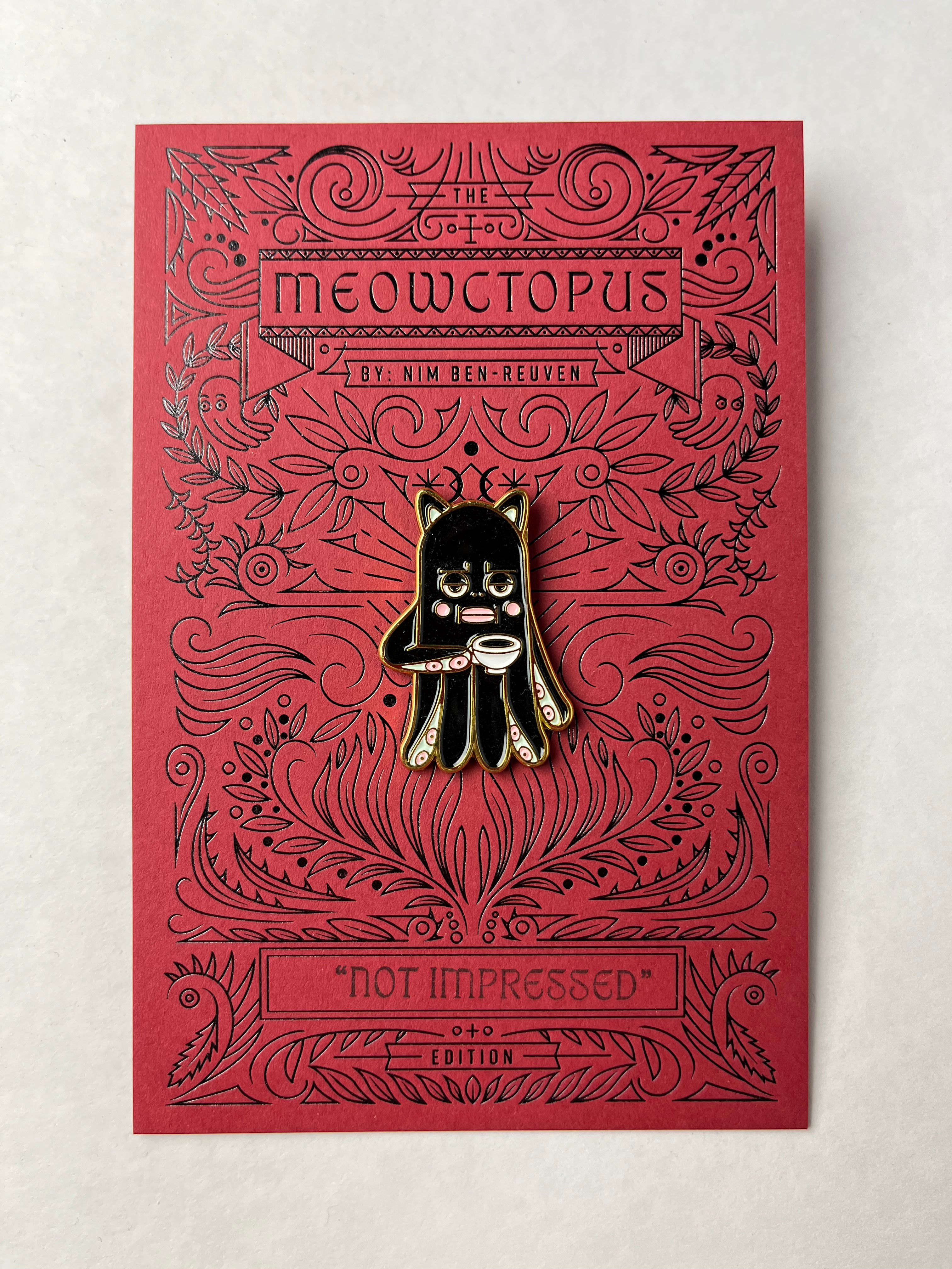 MEOWCTOPUS PIN: Not Impressed