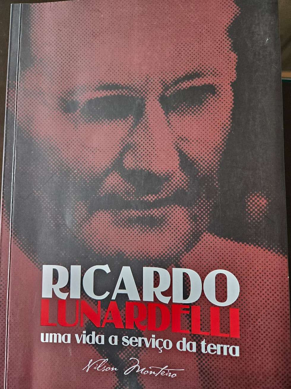 Capa do livro Ricardo Lunardelli uma vida a serviço da terra de autoria do escritor Nilson Monteiro.