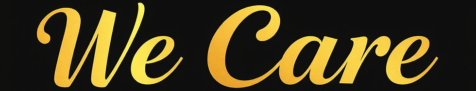 Create an image that says 'We Care_ side by side. make it black and gold . Also make it lo