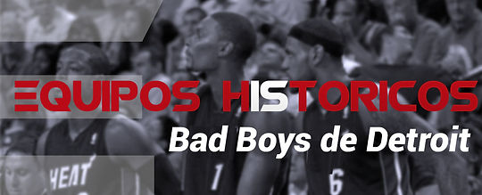 Cabecera_EQUIPOS_HISTÓRICOS_Bad_Boys_de_