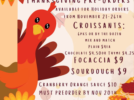 THANKSGIVING PREORDERS DUE BY Friday November 21