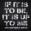 Thumbnail: IF IT IS TO BE, IT IS UP TO ME