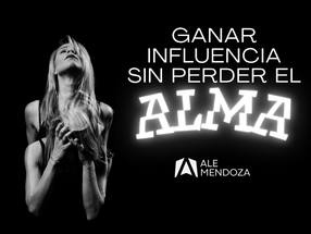 Ganar influencia sin perder el alma