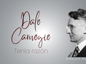 Dale Carnegie tenía razón