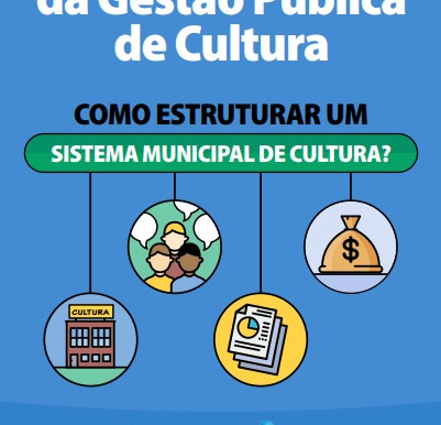Como estruturar um sistema municipal de cultura?