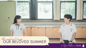 The Weekend Binge: "Our Beloved Summer"