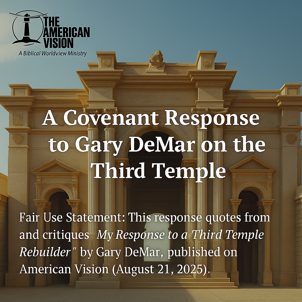 A Covenant Response to Gary DeMar on the Third Temple — offered under Fair Use for commentary, teaching, and theological analysis.