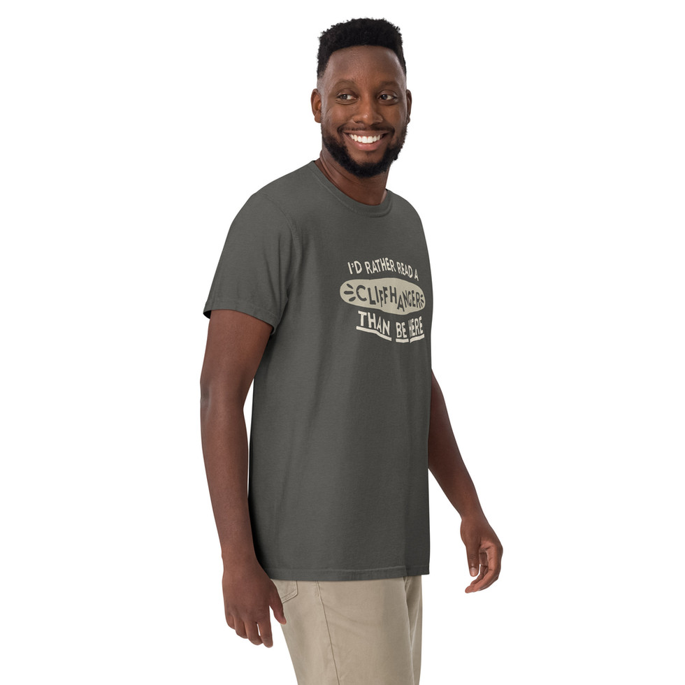Tee that says "I'd Rather Read a Cliffhanger than be Here"