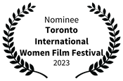 Nominee - Toronto International Women Film Festival - 2023.png