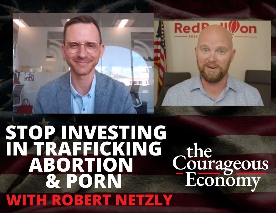 Stop Profiting From Trafficking, Abortion, and Porn with Robert Neztly