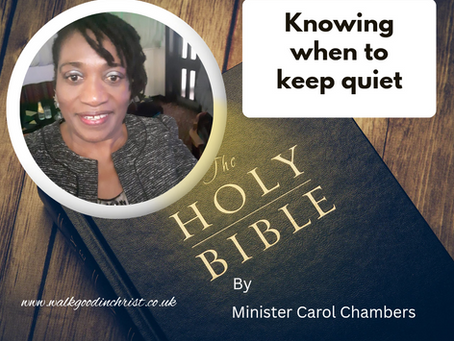 Knowing when to keep quiet by Minister Carol Chambers