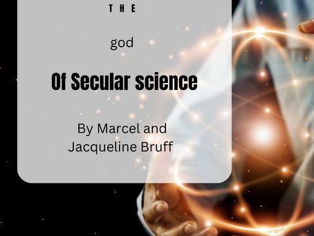 The god of secular science by Marcel and Jacqueline Bruff