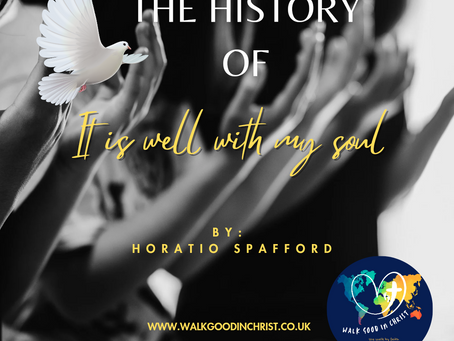 The history of "It is well with my soul" by Horatio Spafford