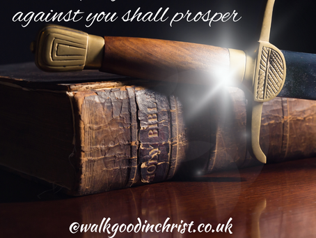 No weapon formed against you will prosper