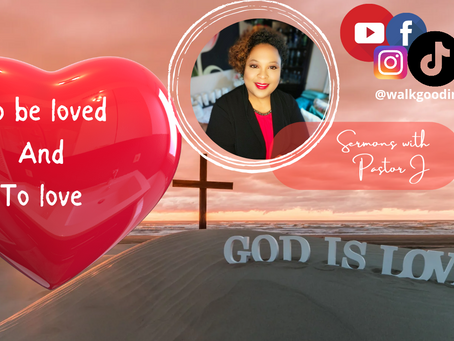 To be loved and To love