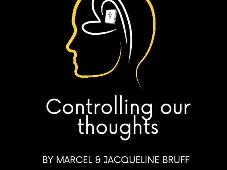 Controlling our thoughts by Marcel & Jacqueline Bruff