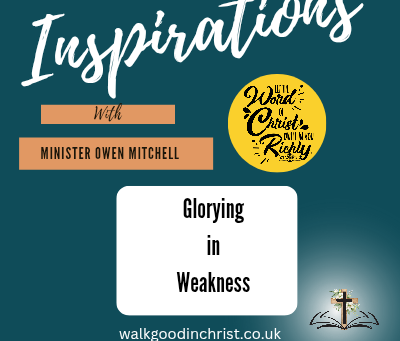 Glorying in Weakness by Minister Owen Mitchell