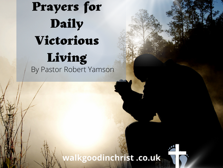 Prayers for Daily Victorious Living by Pastor Robert Yamson