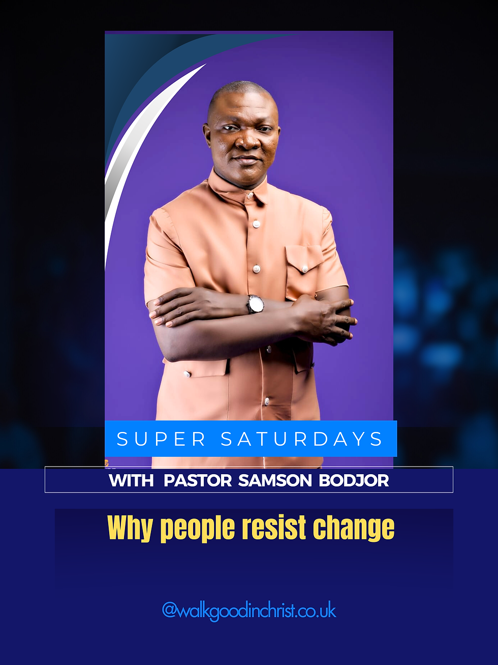 Why People resist change by Pastor Samson Bodjor
