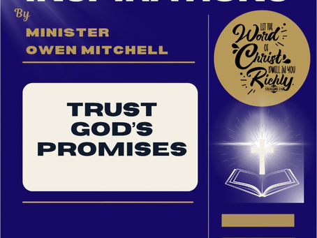 Trust God’s Promises by Minister Owen Mitchell