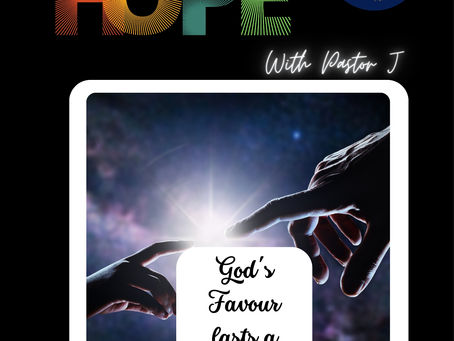 God's favour lasts a lifetime