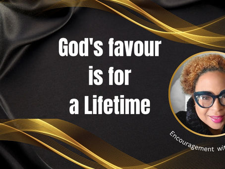 God's favour lasts a lifetime