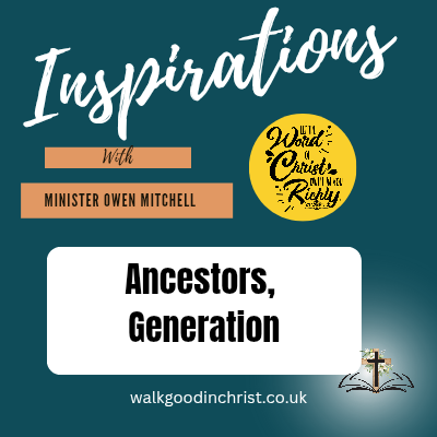 Ancestors, Generation by Minister Owen Mitchell