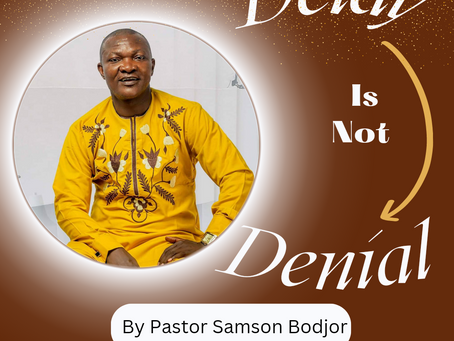 Delay is not denial by Pastor Samson Bodjor