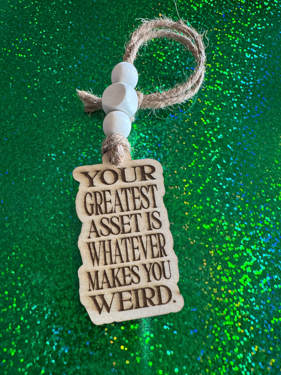 "What Makes You Weird" Rearview Mirror Hanger