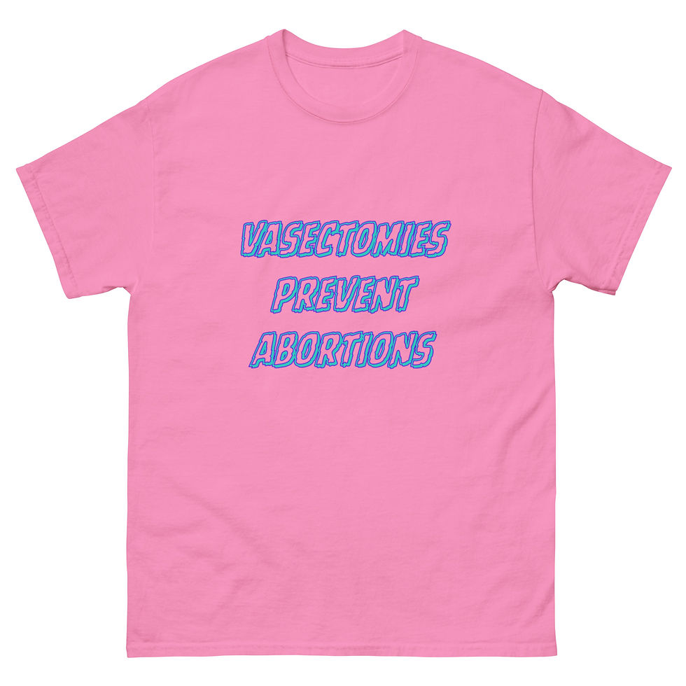 Thumbnail: Vasectomies Prevent Abortions Tee