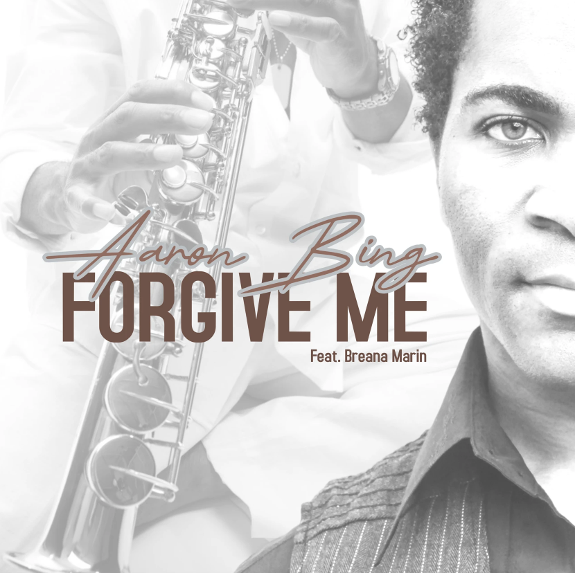 Close-up of a person in a dark shirt, half-face visible. Hands play a saxophone in the background. Text: "Aaron Bing, Forgive Me ft. Breana Marin."