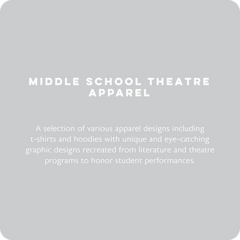 MIDDLE SCHOOL THEATRE APPAREL