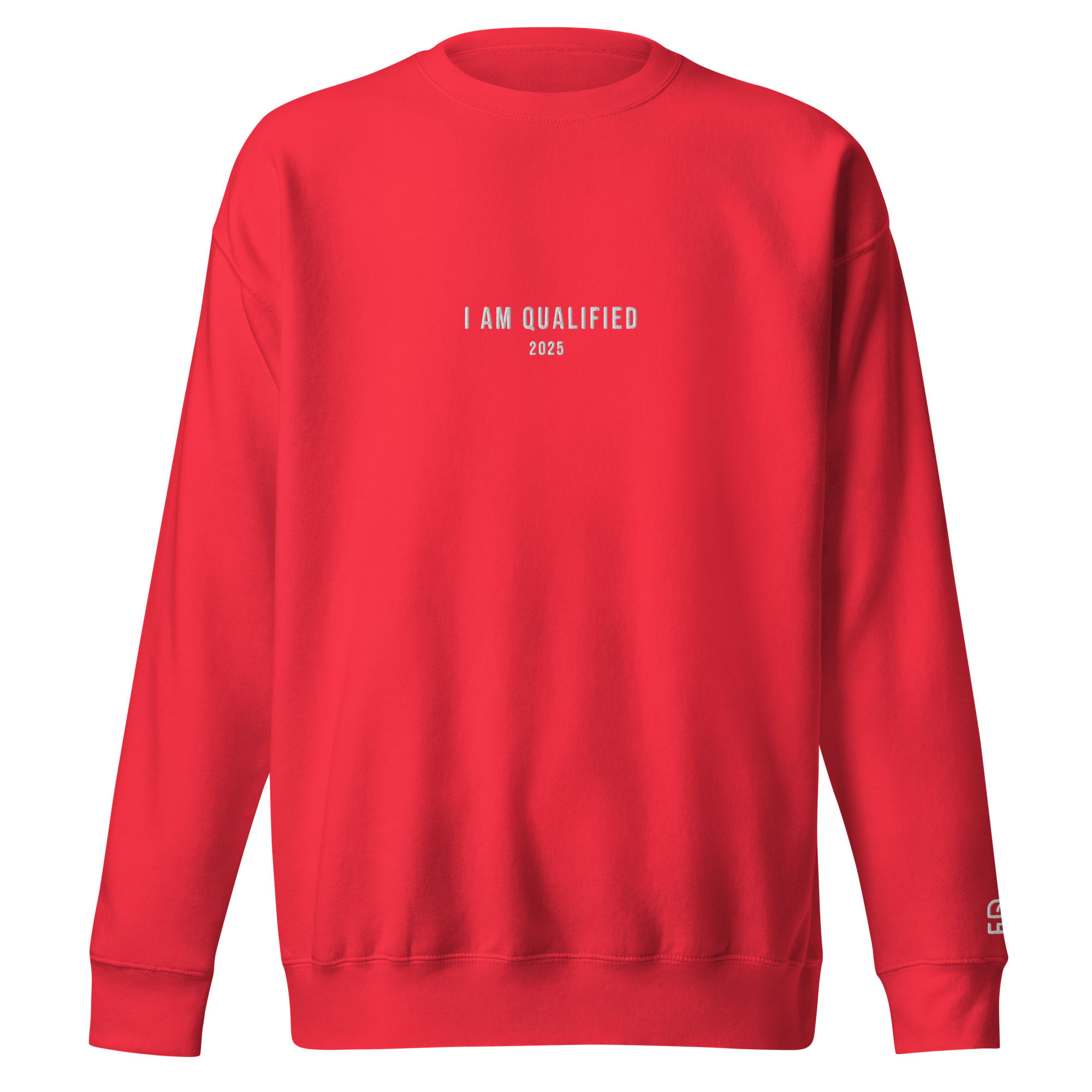"I Am Qualified" - Embroidered - Crewneck - White Stitching