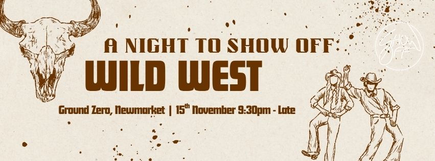 A NIGHT TO SHOW OFF: WILD WEST