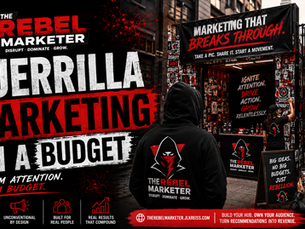 Guerrilla Marketing on a Budget: 15 Tactics That Turn Small Ideas Into Big Attention