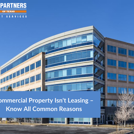 Commercial Property isn't Leasing – Know All Common Reasons